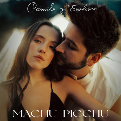シングル/Machu Picchu/Camilo／Evaluna Montaner