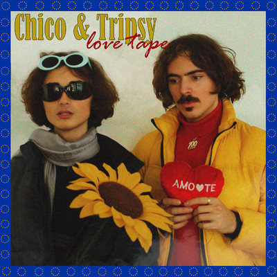 lovetape/Chico da Tina／Tripsyhell