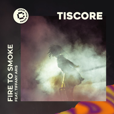 シングル/Fire To Smoke/Tiscore／Tiffany Aris