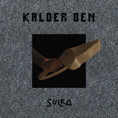 シングル/KALDER DEN (Explicit)/SULKA