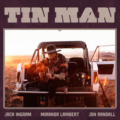 Tin Man/Jack Ingram／Miranda Lambert／Jon Randall