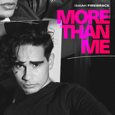 More Than Me (Explicit)/Isaiah Firebrace