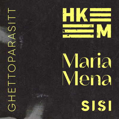 シングル/Ghettoparasitt feat.Hkeem,Sisi/Maria Mena