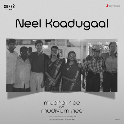 シングル/Neel Koadugaal (An Ode to Time) (From ”Mudhal Nee Mudivum Nee”)/Darbuka Siva／Bombay Jayashri／Dima El Sayed