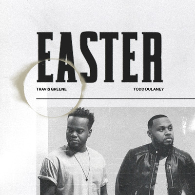 シングル/Easter feat.Todd Dulaney/Travis Greene