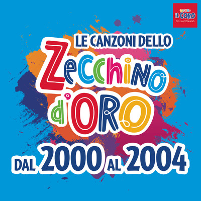 アルバム/Le canzoni dello Zecchino d'oro dal 2000 al 2004/Piccolo Coro dell'Antoniano