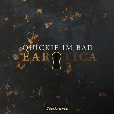 Quickie im Bad (Erotische Kurzgeschichte by Lilly Blank) (Explicit)/EAROTICA／Stimme Alexander