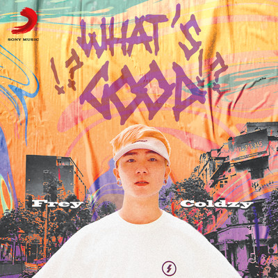 What's good？！ feat.Coldzy/Frey