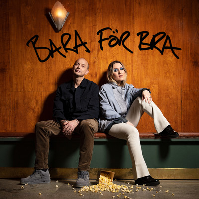 Bara for bra feat.Myra Granberg/Petter