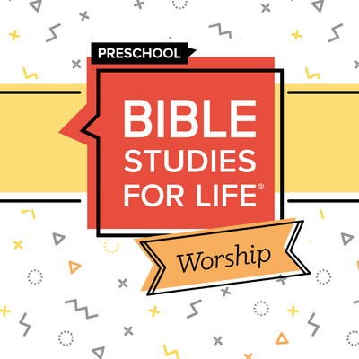 Bible Studies for Life Preschool Worship Fall 2021/Lifeway Kids Worship