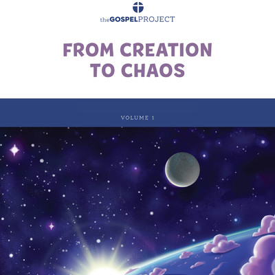The Gospel Project for Kids Volume 1 (2021): From Creation to Chaos/Lifeway Kids Worship
