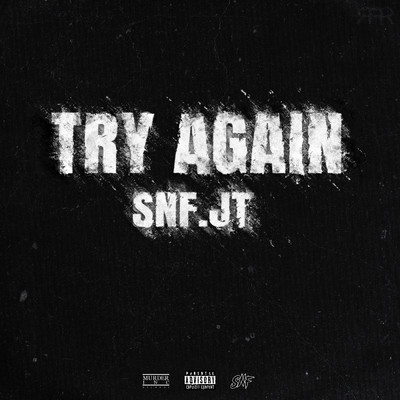 Try Again (Explicit)/SNF.JT