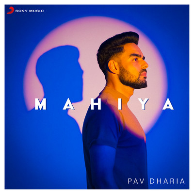シングル/Mahiya/Pav Dharia