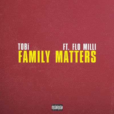 Family Matters (Explicit) feat.Flo Milli/TOBi
