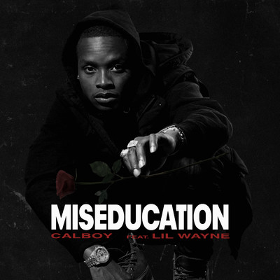 シングル/Miseducation (Explicit) feat.Lil Wayne/Calboy