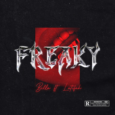 Freaky (Explicit)/Bella／Latifah