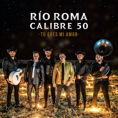 シングル/Tu Eres Mi Amor (Version Regional Mexicana)/Rio Roma／Calibre 50