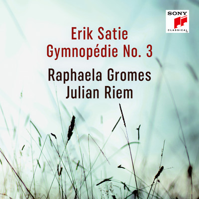 シングル/Gymnopedie No. 3 (Arr. for Cello and Piano)/Raphaela Gromes／Julian Riem