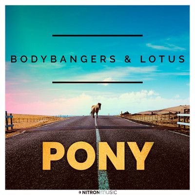Pony/Bodybangers／Lotus