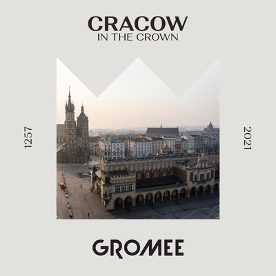 Cracow In The Crown/Gromee