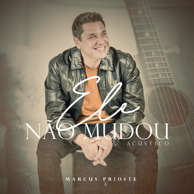 シングル/Ele Nao Mudou (Acustico)/Marcus Prioste