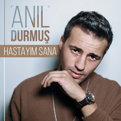 シングル/Hastayim Sana/Anil Durmus