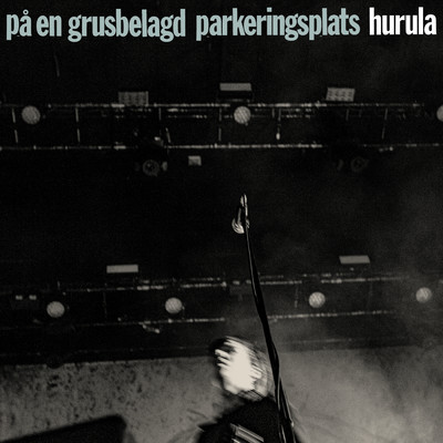 アルバム/Pa en grusbelagd parkeringsplats (Live)/Hurula