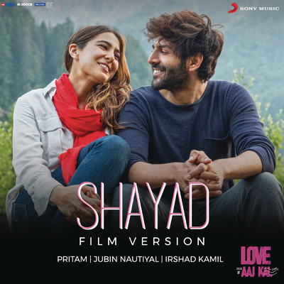 シングル/Shayad (Film Version) (From ”Love Aaj Kal”)/Pritam／Jubin Nautiyal／Madhubanti Bagchi