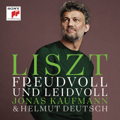 アルバム/Liszt - Freudvoll und leidvoll/Jonas Kaufmann