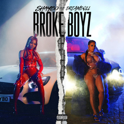 Broke Boyz (Explicit) feat.DreamDoll/Shaybo