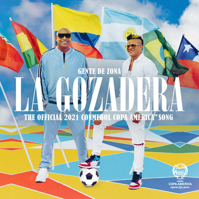 シングル/La Gozadera (The Official 2021 Conmebol Copa America (TM) Song)/Gente de Zona