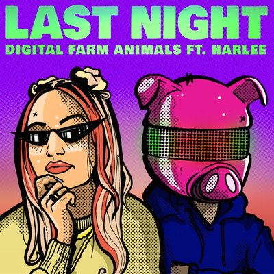 シングル/Last Night feat.HARLEE/Digital Farm Animals