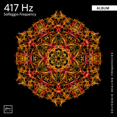 417 Hz Mindfulness/Miracle Tones／Solfeggio Healing Frequencies MT
