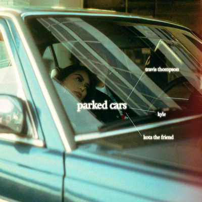 Parked Cars (Explicit) feat.KYLE,Kota the Friend/Travis Thompson
