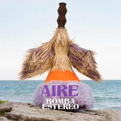 アルバム/Aire/Bomba Estereo
