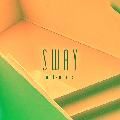 アルバム/episode 3./Sway