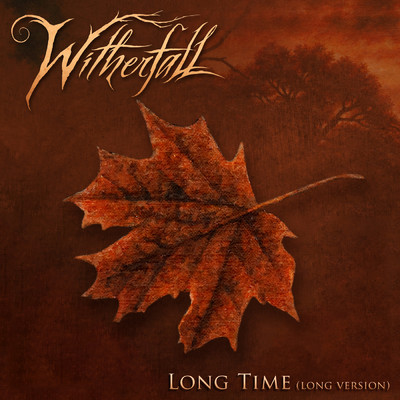 シングル/Long Time (Long Version)/Witherfall