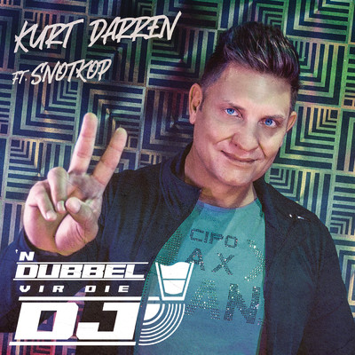 シングル/'n Dubbel vir die DJ feat.Snotkop/Kurt Darren