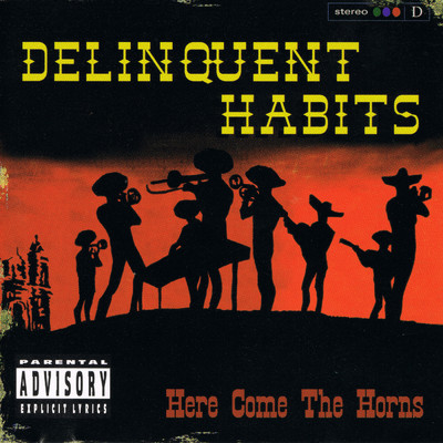 アルバム/Here Come The Horns (Explicit)/Delinquent Habits
