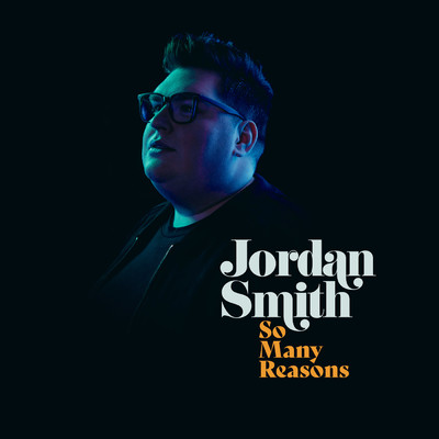 シングル/So Many Reasons/Jordan Smith