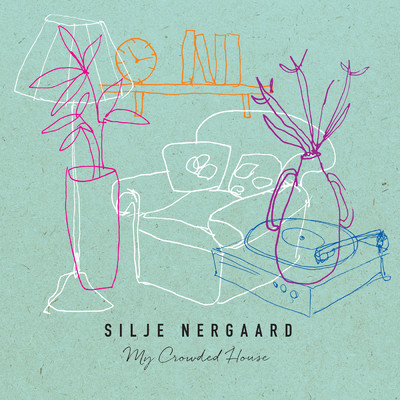 My Crowded House/Silje Nergaard