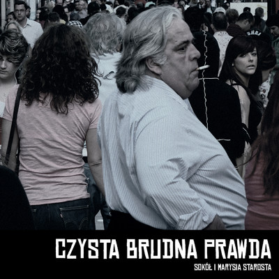 アルバム/Czysta Brudna Prawda (Explicit)/Sokol／Marysia Starosta