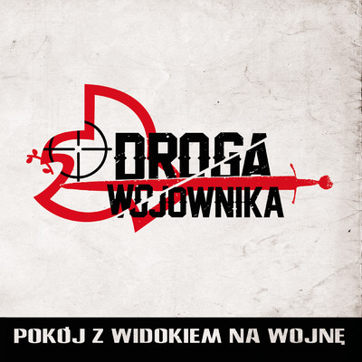 Droga Wojownika (Explicit)/Pokoj Z Widokiem Na Wojne／Juras／Koras