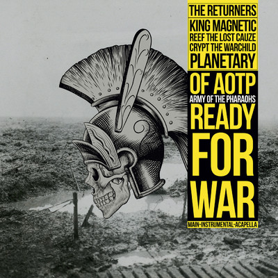 アルバム/Ready For War feat.King Magnetic,Reef The Lost Cauze,Crypt The Warchild,Planetary/The Returners