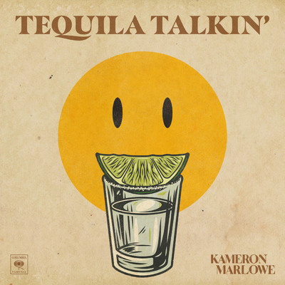 Tequila Talkin'/Kameron Marlowe
