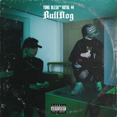 シングル/BullDog (Explicit) feat.Royal 44/Yung Blesh