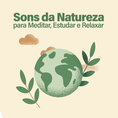 Musicas Relaxantes para Dormir, Reduzir Ansiedade e Diminuir Estresse/Sons da Natureza