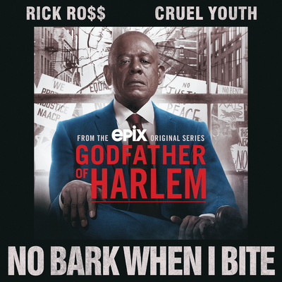 No Bark When I Bite (Explicit) feat.Rick Ross,Cruel Youth/Godfather of Harlem