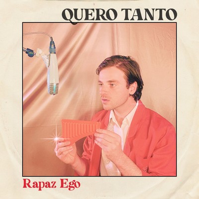 シングル/Quero Tanto/Rapaz Ego