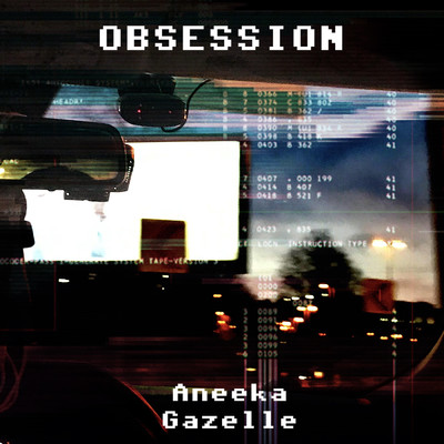 Obsession/Aneeka／Gazelle